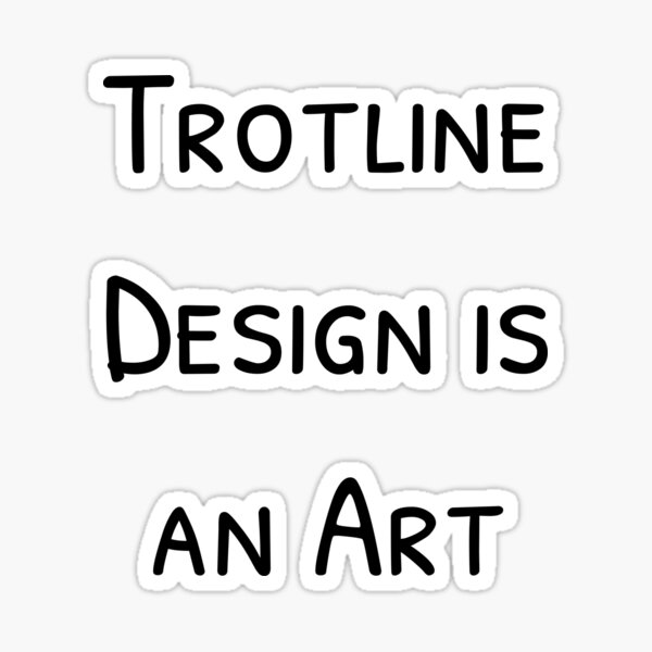 Trotline Design is an Art Sticker for Sale by hiddenJEMdesign