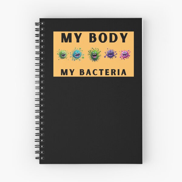Item preview, My body, my bacteria, funny gift designed and sold by ArtiDann.