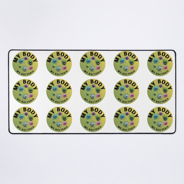 Item preview, My body, my bacteria, funny gift designed and sold by ArtiDann.