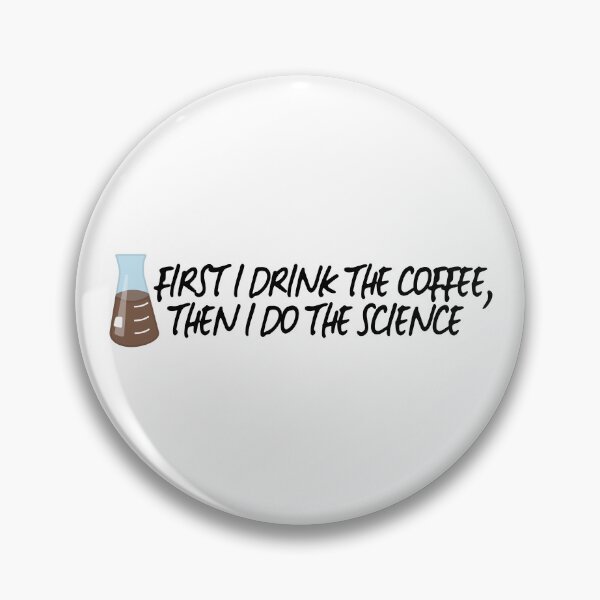 Item preview, Drink The Coffee, Do The Science designed and sold by ScienceCorner.