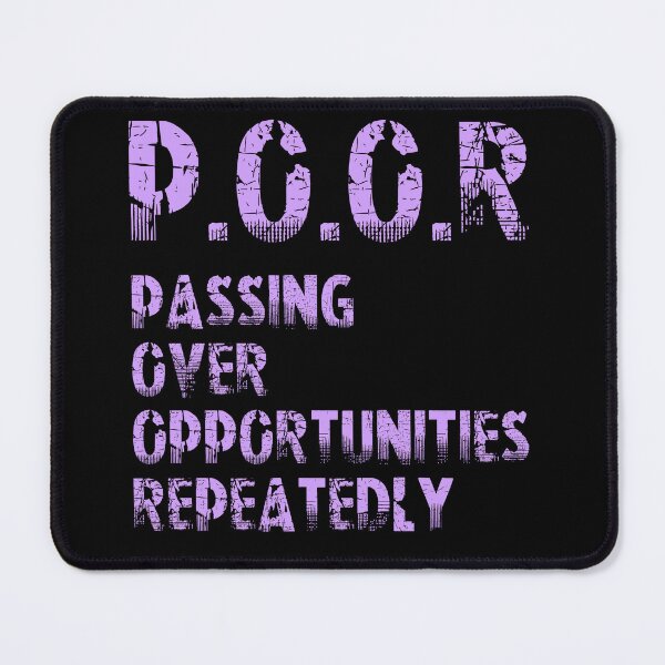 Item preview, POOR: Passing over opportunities repeatedly  designed and sold by Nate All.