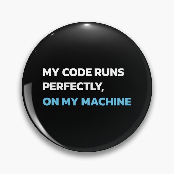 Item preview, My code runs perfectly. On my machine. designed and sold by twisted-dot.