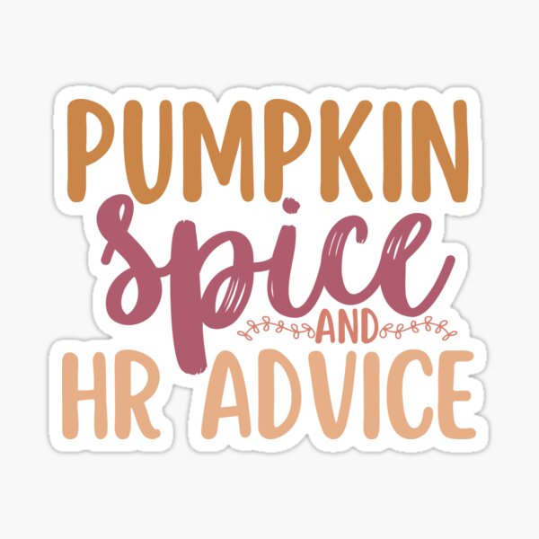 Item preview, Human Resources Halloween Pumpkin Spice And HR Advice Funny designed and sold by SunfullyYours.