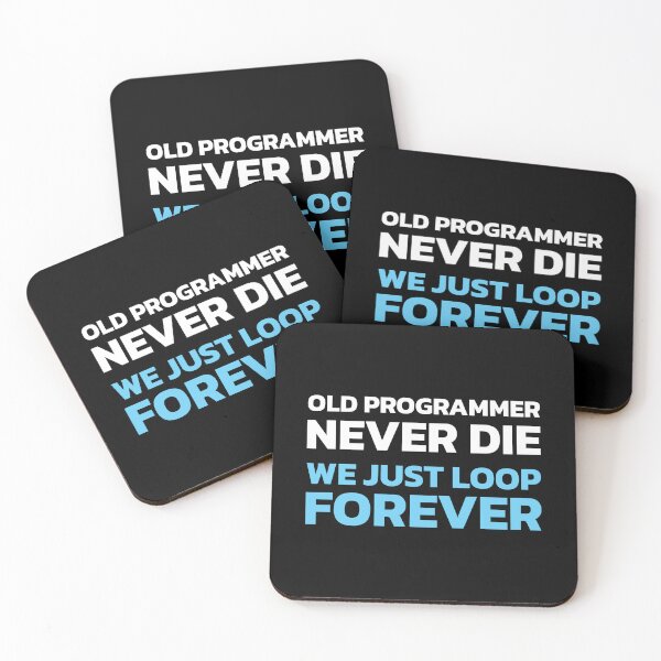Item preview, Old programmers never die. We just loop forever. designed and sold by twisted-dot.
