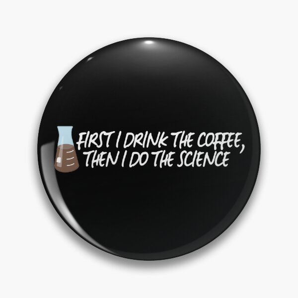 Item preview, Drink The Coffee, Do The Science designed and sold by ScienceCorner.