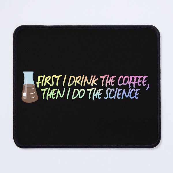 Item preview, Drink The Coffee, Do The Science designed and sold by ScienceCorner.