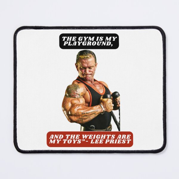 Item preview, "The gym is my playground, and the weights are my toys."- Lee Priest designed and sold by STO1KA.