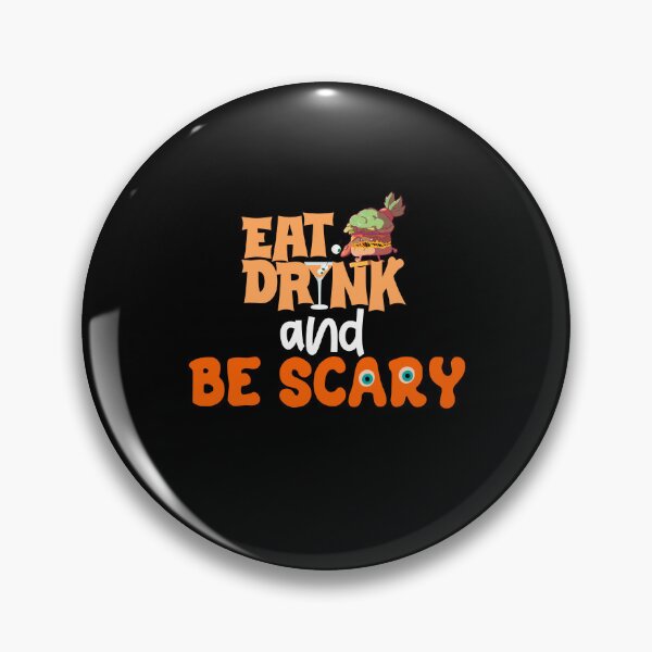 Item preview, Eat Drink And Be Scary, Halloween Party, Eat Drink Be Scary Halloween, Funny Halloween Gift designed and sold by AHMD AHMD.