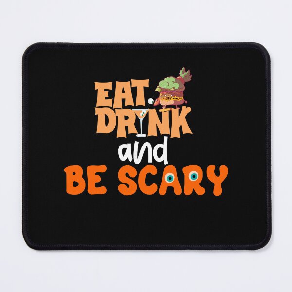 Item preview, Eat Drink And Be Scary, Halloween Party, Eat Drink Be Scary Halloween, Funny Halloween Gift designed and sold by AHMD AHMD.