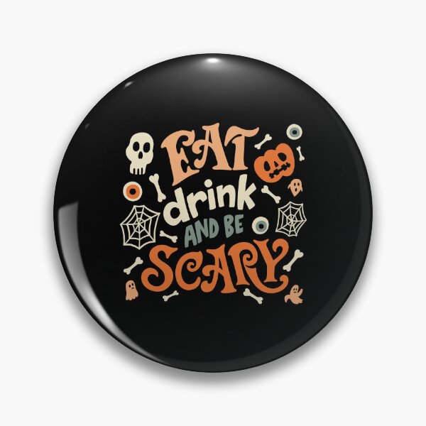 Item preview, Eat Drink And Be Scary, Halloween Party, Eat Drink Be Scary Halloween, Funny Halloween Gift designed and sold by AHMD AHMD.