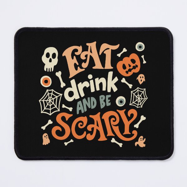 Item preview, Eat Drink And Be Scary, Halloween Party, Eat Drink Be Scary Halloween, Funny Halloween Gift designed and sold by AHMD AHMD.