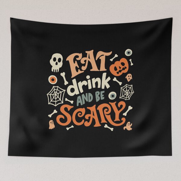 Item preview, Eat Drink And Be Scary, Halloween Party, Eat Drink Be Scary Halloween, Funny Halloween Gift designed and sold by AHMD AHMD.