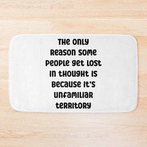 Item preview, The only reason some people get lost in thought Funny Quote designed and sold by Gevover.