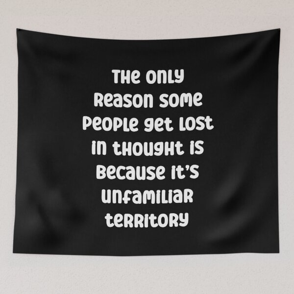 Item preview, The only reason some people get lost in thought Funny Quote designed and sold by Gevover.