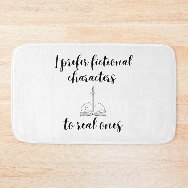 Item preview, I prefer fictional characters to real ones -  Unique Bookish accessories  designed and sold by starcreative22.