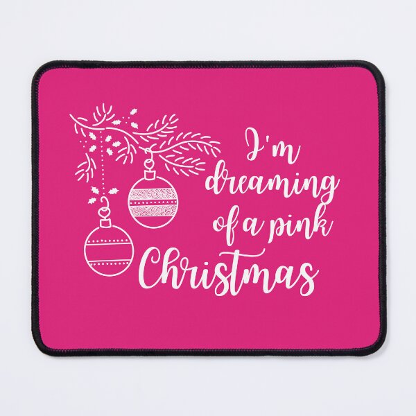 Item preview, I'm Dreaming of a Pink Christmas designed and sold by MimsTees.