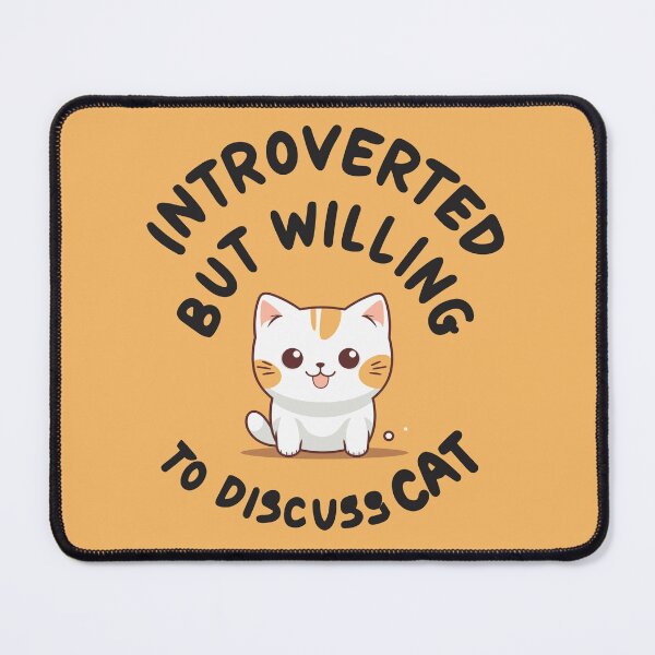 Item preview, Introverted but willing to discuss CAT designed and sold by JadesignFang.
