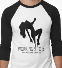 Working 9 To 5 Men's Baseball ¾ T-Shirt