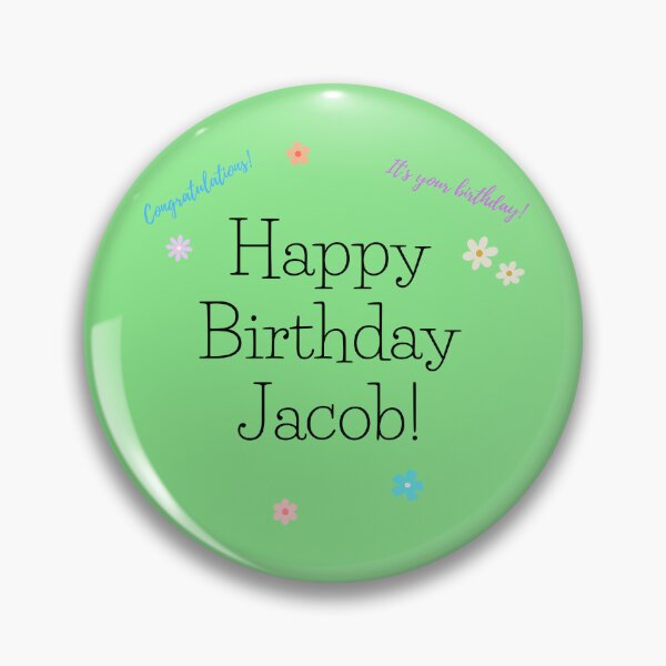 Item preview, Happy Birthday Jacob Congratulations It's Your Birthday! designed and sold by jenmountainen.