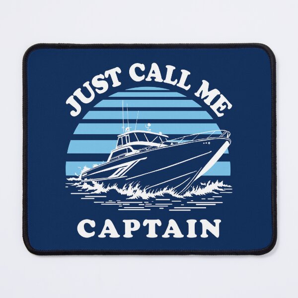 Item preview, Just Call Me Captain | Sailor Quote designed and sold by TMBTM.