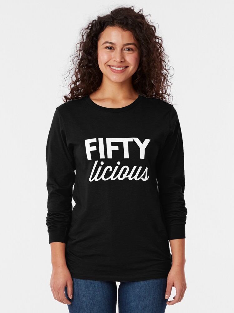 fifty licious t shirt