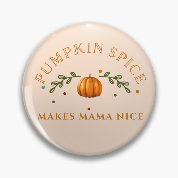 Item preview, Pumpkin spice makes mama nice designed and sold by MacaArtistry.