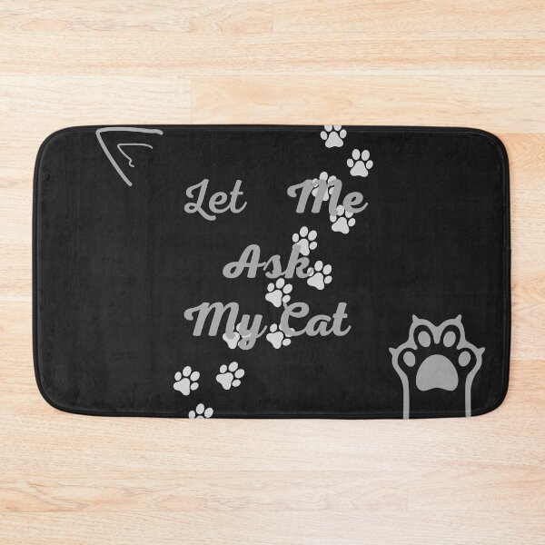 Item preview, Let me ask my cat designed and sold by Cool-nd-Stylish.