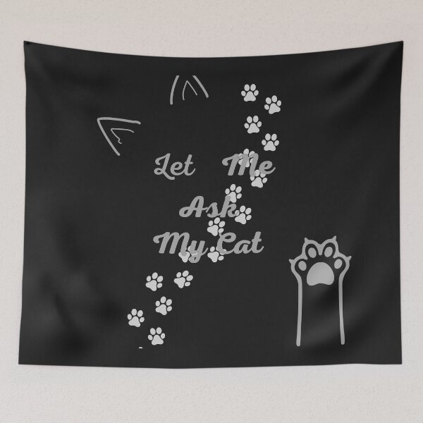 Item preview, Let me ask my cat designed and sold by Cool-nd-Stylish.