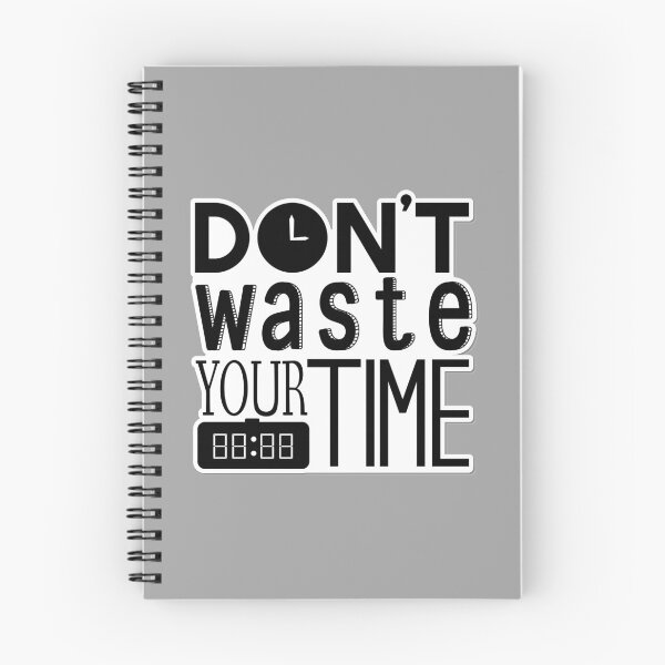 Item preview, Don't waste your time! designed and sold by artworkgold.