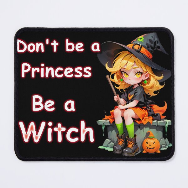 Item preview, Be a Witch Halloween Design Don't be a Princess designed and sold by kaazoo71.
