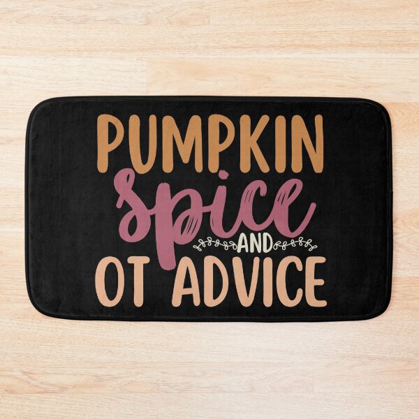Item preview, Occupational Therapy Pumpkin Spice And OT Advice Funny designed and sold by SunfullyYours.