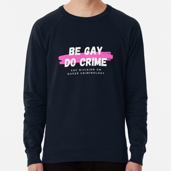 Item preview, DQC Be Gay Do Crime (White Text) designed and sold by DQC123.
