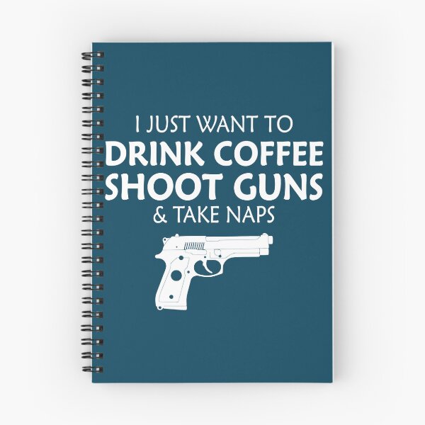 Item preview, I Just Want Wanna To Drink Coffee Shoot Guns & Take Naps Tee designed and sold by BurlesonAngelic.