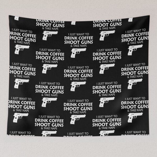 Item preview, I Just Want Wanna To Drink Coffee Shoot Guns & Take Naps Tee designed and sold by BurlesonAngelic.