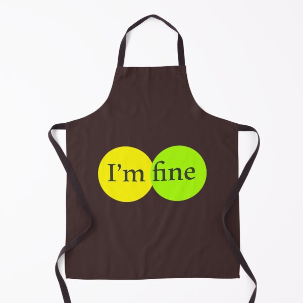 Item preview, I'm fine designed and sold by BurlesonAngelic.