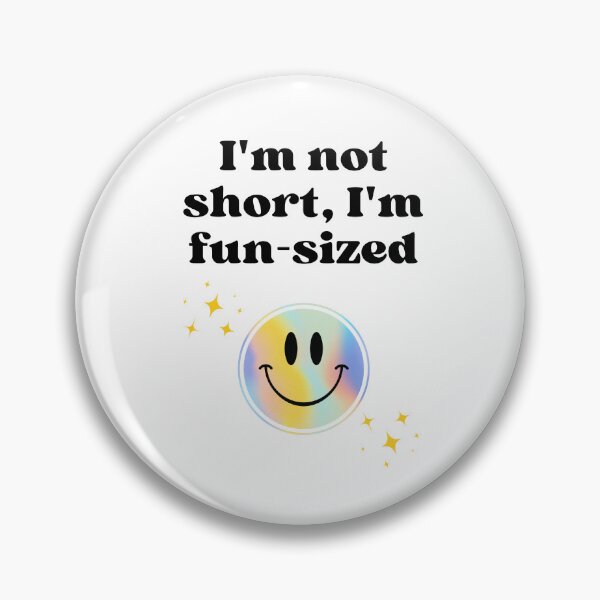 Item preview,  I´m short ,I´m Fun-sized - Funny quote  designed and sold by starcreative22.