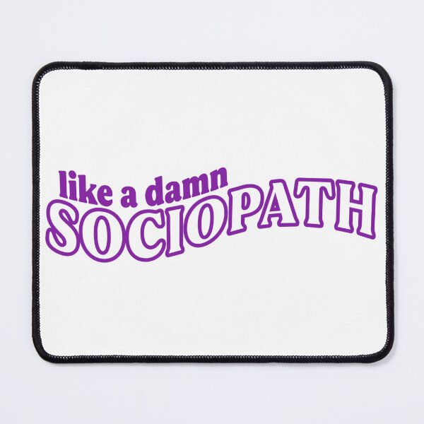 Item preview, Sociopath designed and sold by OscarAndOphelia.