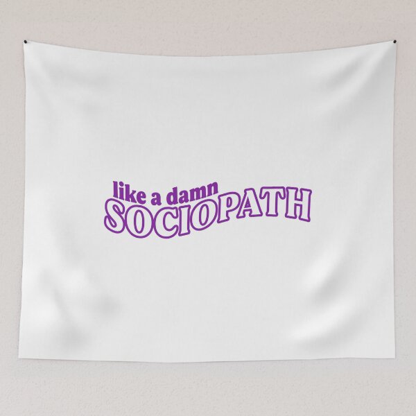 Item preview, Sociopath designed and sold by OscarAndOphelia.
