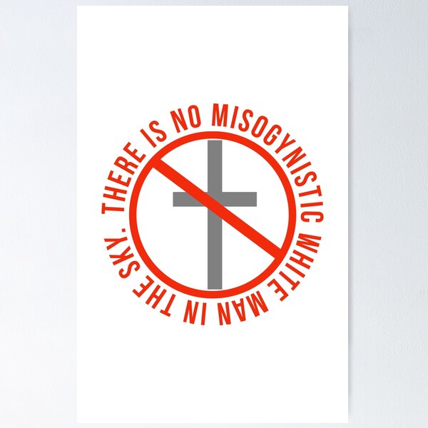 Item preview, There is no misogynistic white man in the sky designed and sold by Rachel the Artist .