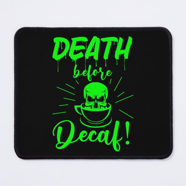 Item preview, skull death before decaf skeleton coffee acid green designed and sold by Gossip Rag.