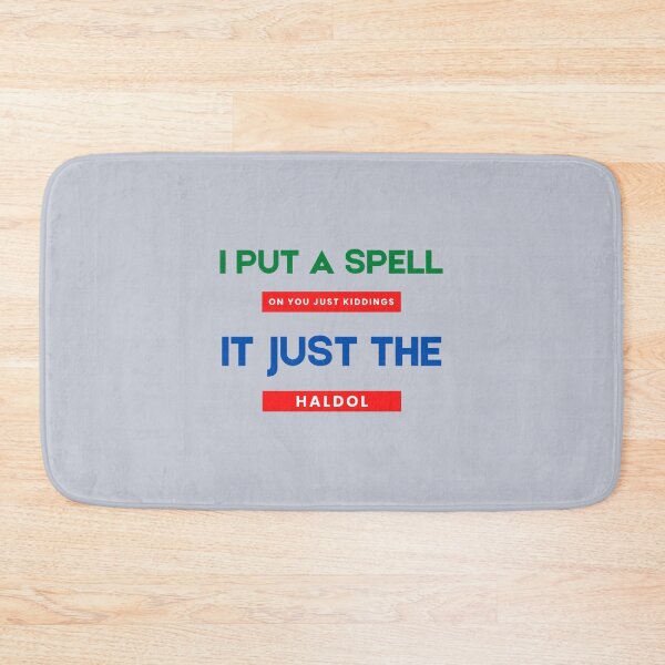 Item preview, I Put A Spell On You Just Kiddings It Just The Haldol designed and sold by molantraun.