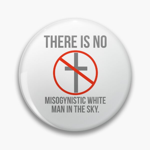 Item preview, There is no misogynistic white man in the sky. designed and sold by Rachel the Artist .