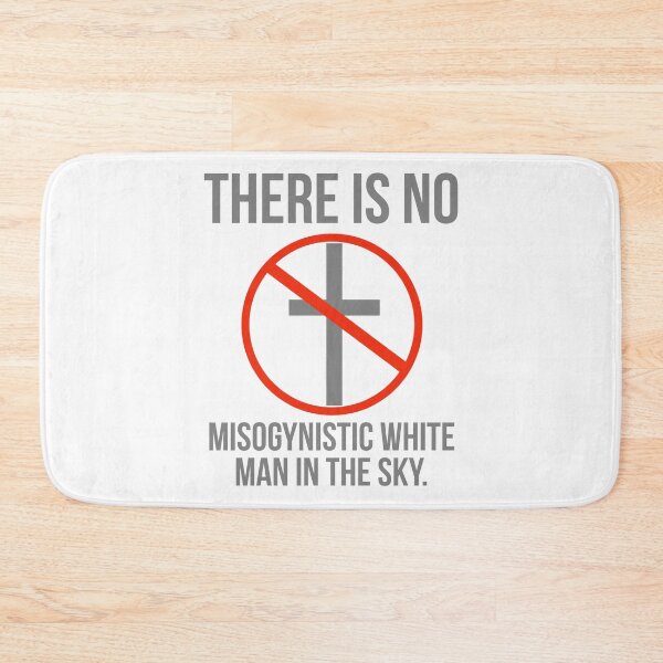 Item preview, There is no misogynistic white man in the sky. designed and sold by Rachel the Artist .