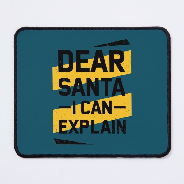 Item preview, Dear Santa I Can Explain designed and sold by pratirom.