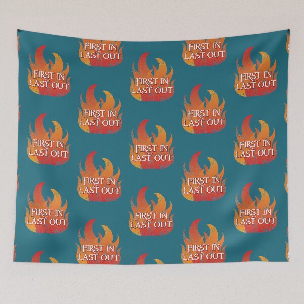 Item preview, FIRST IN LAST OUT with fire designed and sold by pratirom.