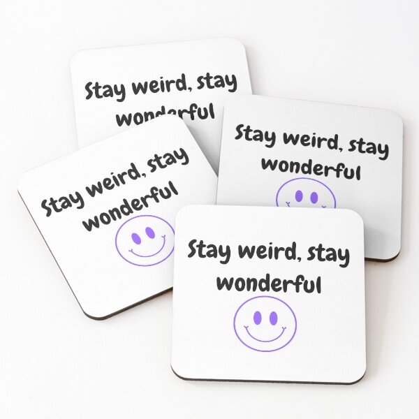 Item preview, Stay Weird,Stay Wonderful - Funny and inspirationa quote  designed and sold by starcreative22.