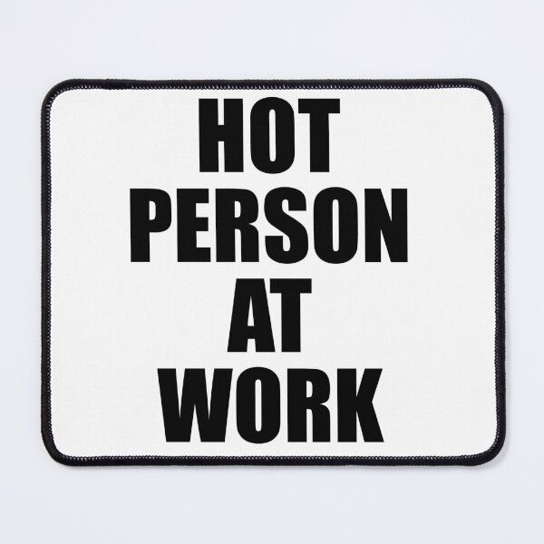 Item preview, HOT PERSON AT WORK designed and sold by LF Store.