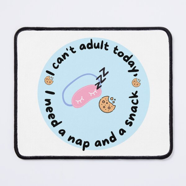 Item preview, I can´t adult today ,i need a nap and a snack - Funny quote designed and sold by starcreative22.