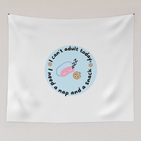 Item preview, I can´t adult  today ,i need a nap and a snack - Funny  quote  designed and sold by starcreative22.