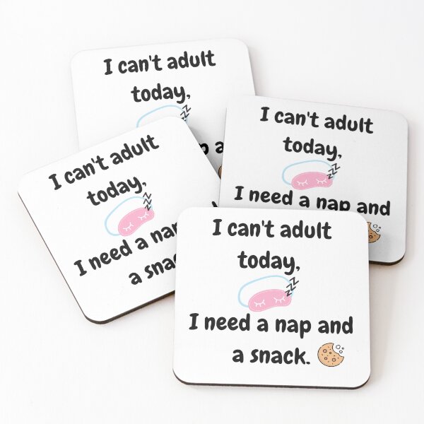 Item preview,  I can´t adult  today ,i need a nap and a snack - Funny  quote  designed and sold by starcreative22.